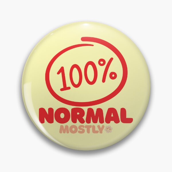 Item preview, 100% Normal (Mostly) – Cute Weird Design  designed and sold by ThisIsDebbie.