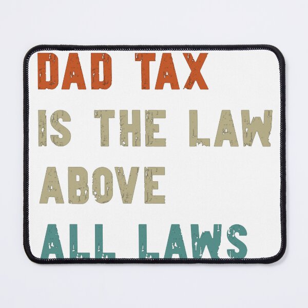 Item preview, Dad-tax-T-Shirt_61478744---Copy designed and sold by kevincuellar.