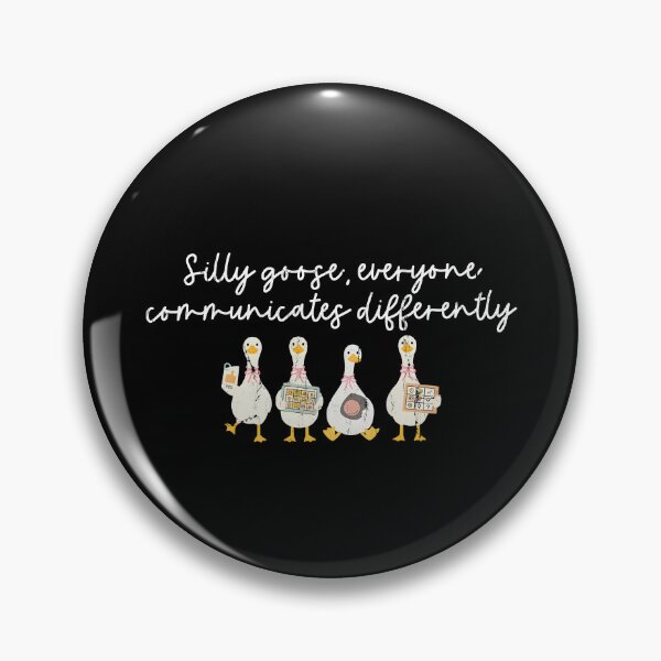 Item preview, Silly Goose Everyone Communicates Differently designed and sold by archerxhood.
