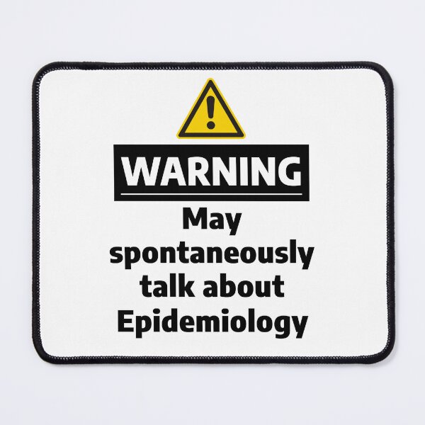 Item preview, Warning May Spontaneously Talk About Epidemiology designed and sold by WhimsicalQuaint.