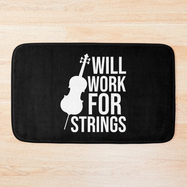 Item preview, Will Work For Strings - Funny Cello Sayings designed and sold by HappyDelights.