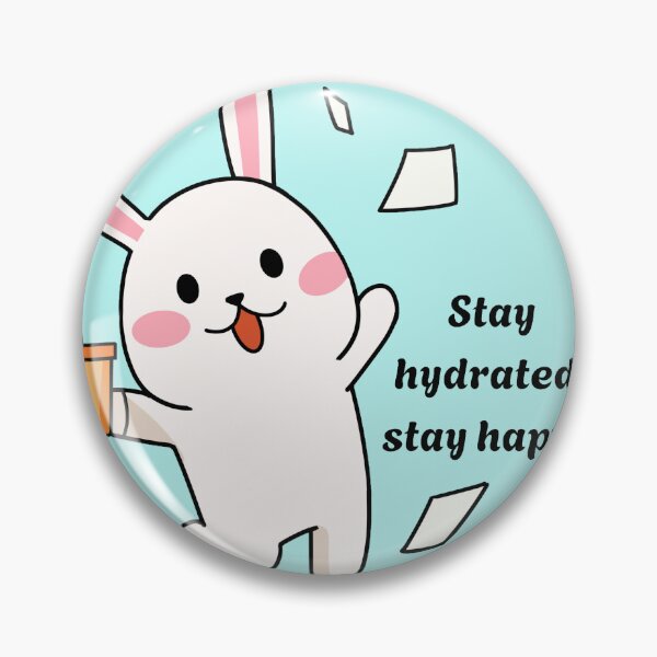 Item preview, Stay Hydrated Stay Happy Kawaii Bunny designed and sold by Akira Design Store.
