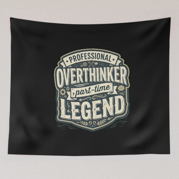 Item preview, Professional Overthinker Part-Time Legend designed and sold by MiniStars9897.