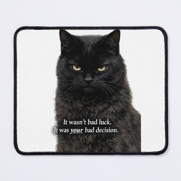Item preview, It Wasn’t Bad Luck - Black Cat designed and sold by bluesirian22.