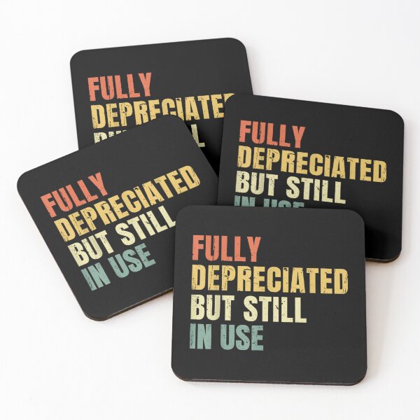 Item preview, Accountant Funny Fully Depreciated But Still In Use designed and sold by goombi-creative.