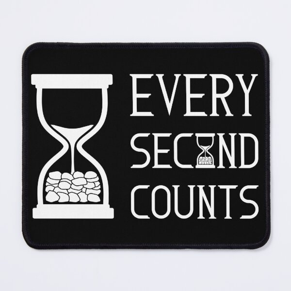 Item preview, Every Second Counts - Everyone Has The Same 24 Hours Those Who Make It Count Win - Office & Entrepreneur Motivation designed and sold by XIOMOS.