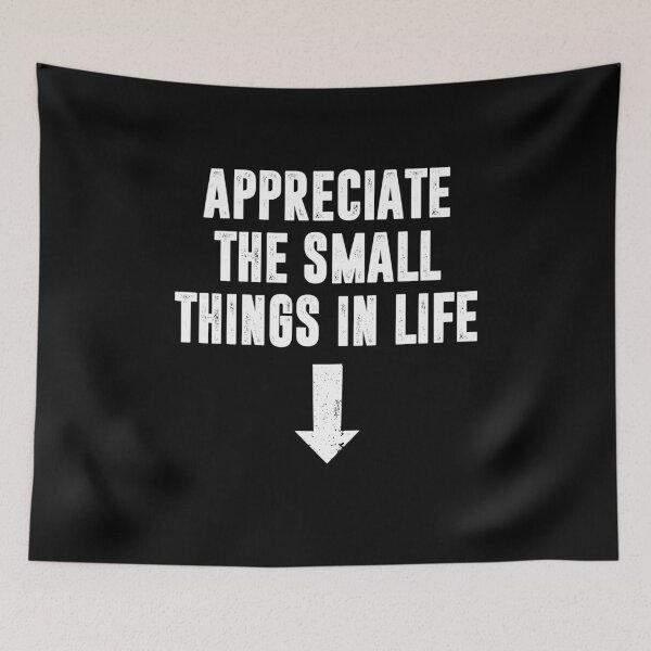 Item preview, Appreciate the little things in Life designed and sold by keviacevarya.