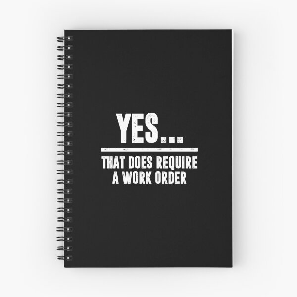 Item preview, Yes. That Does Require A Work Order. - Funny IT Technician Support designed and sold by keviacevarya.