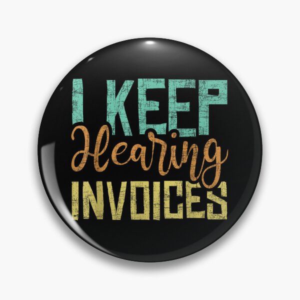 Item preview, Accountant Keep Hearing Invoices designed and sold by goombi-creative.