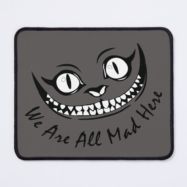Item preview, We’re All Mad Here – Creepy Cheshire Cat Grin designed and sold by extrisiceye.