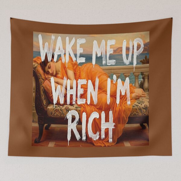 Item preview, Wake Me Up When I'm Rich - Graffiti Art designed and sold by MakarenaCreate.