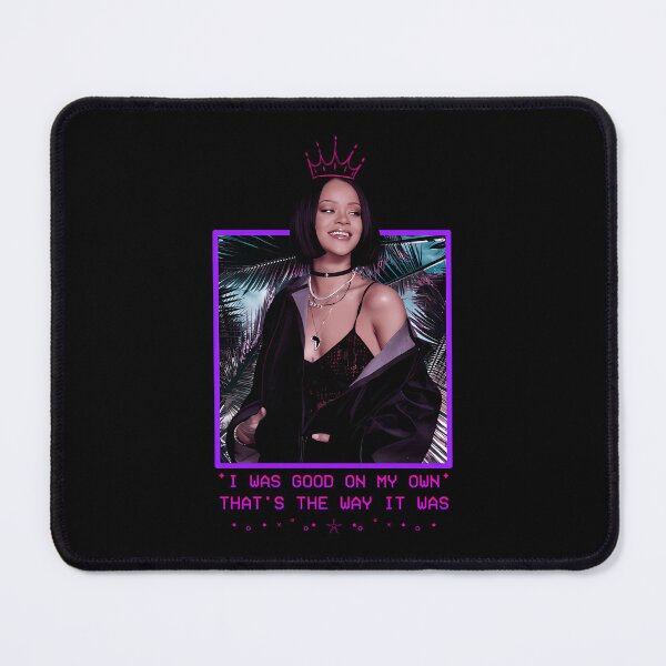 Item preview, Rihanna I Was Good On My Own Thats The Way It Was designed and sold by CHAKIRIMODA.