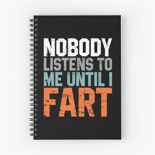 Item preview, Nobody Listens to Me Until I Fart - Funny Saying designed and sold by diannitagemvi.
