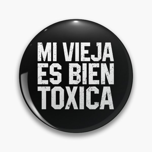 Item preview, Mi Vieja Es Bien Toxica - Funny Cute Spanish Women designed and sold by diannitagemvi.
