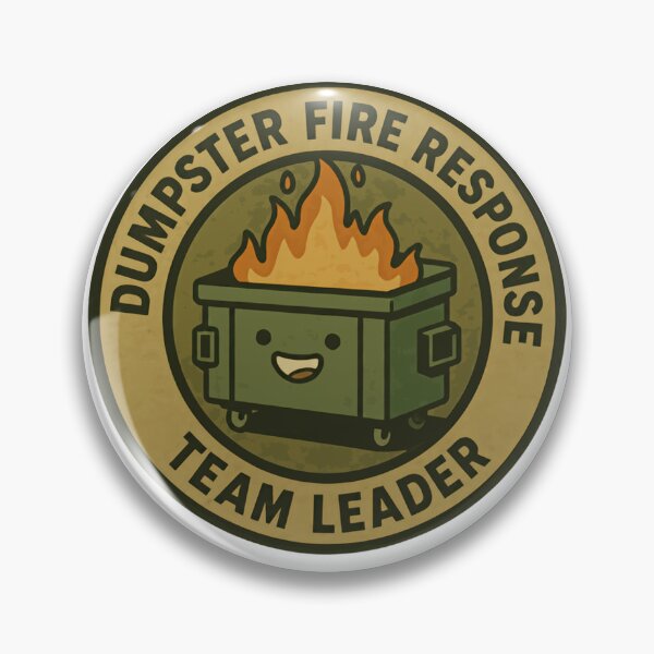 Item preview, Dumpster Fire Response Team Leader Workplace Management Humor designed and sold by HumansStuck12.