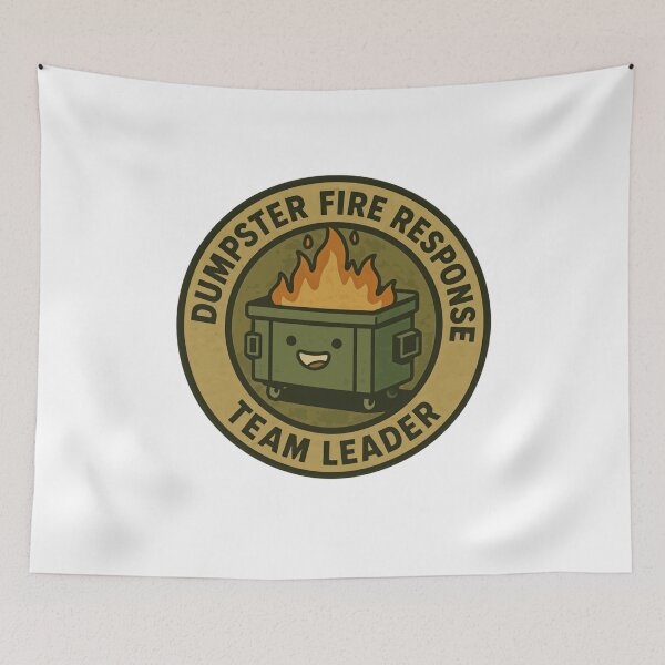 Item preview, Dumpster Fire Response Team Leader Workplace Management Humor designed and sold by HumansStuck12.