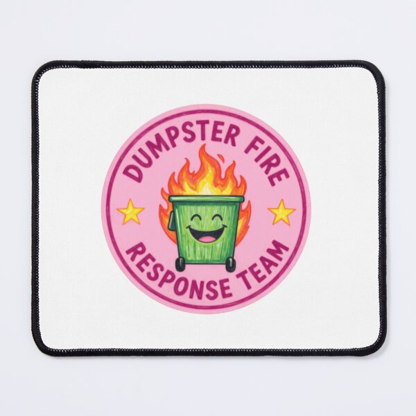 Item preview, Dumpster Fire Response Team Chaos Humor Stress Meme designed and sold by HumansStuck12.