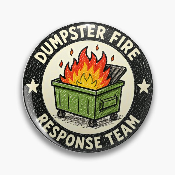 Item preview, Dumpster Fire Response Team Chaos Humor Meme designed and sold by HumansStuck12.