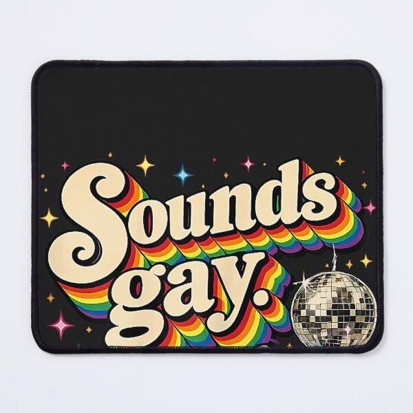 Item preview, Sounds Gay I'm in Retro Rainbow Pride LGBTQ designed and sold by CriseldaBruning.
