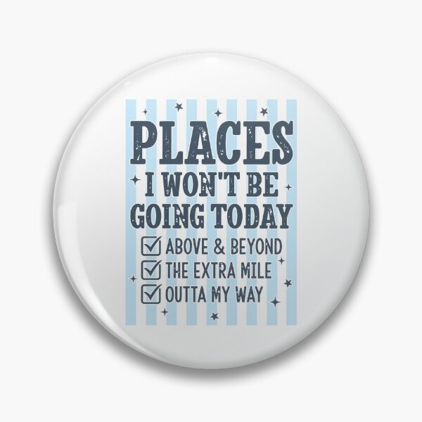 Item preview, Places I Won't Be Going Today designed and sold by caruku666.