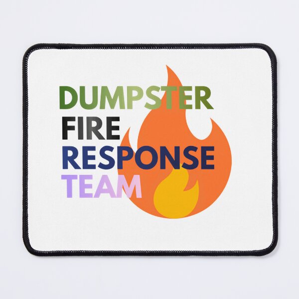 Item preview, Dumpster Fire Response Team Funny Office Work Humor Meme designed and sold by HumansStuck12.