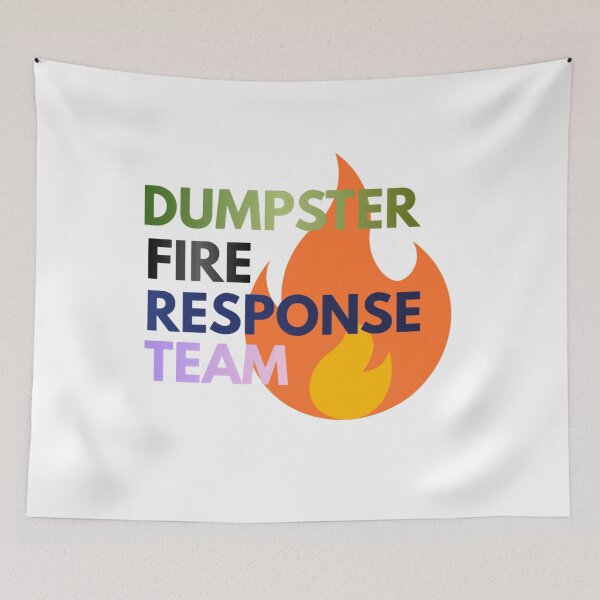 Item preview, Dumpster Fire Response Team Funny Office Work Humor Meme designed and sold by HumansStuck12.