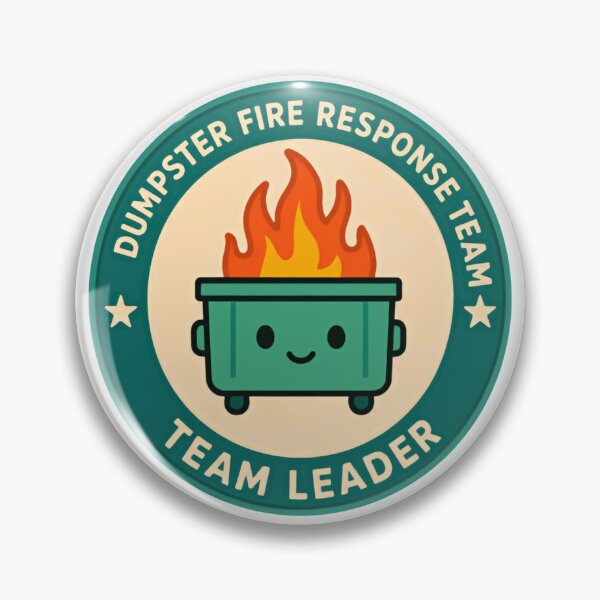 Item preview, Dumpster Fire Response Team Team Leader Workplace Humor Management Leadership designed and sold by HumansStuck12.