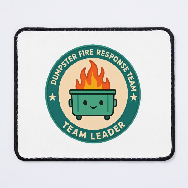 Item preview, Dumpster Fire Response Team Team Leader Workplace Humor Management Leadership designed and sold by HumansStuck12.