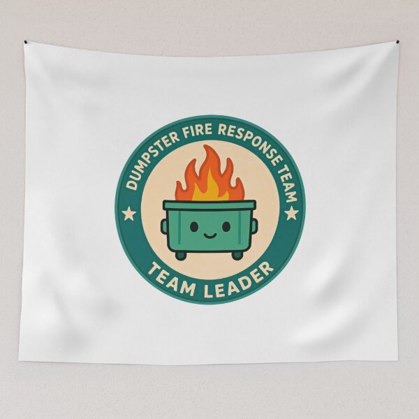 Item preview, Dumpster Fire Response Team Team Leader Workplace Humor Management Leadership designed and sold by HumansStuck12.