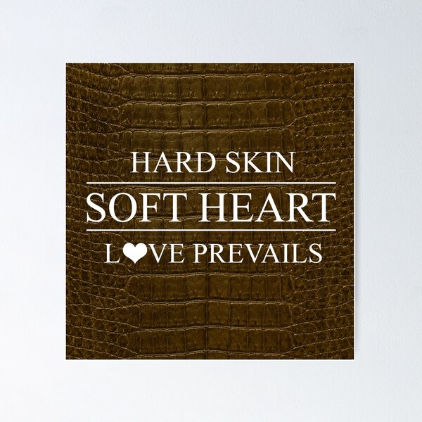 Item preview, Hard Skin, Soft Heart – Love Prevails Inspirational Quote designed and sold by NaphDesigns.