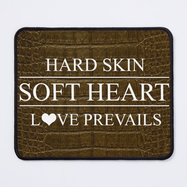 Item preview, Hard Skin, Soft Heart – Love Prevails Inspirational Quote designed and sold by NaphDesigns.