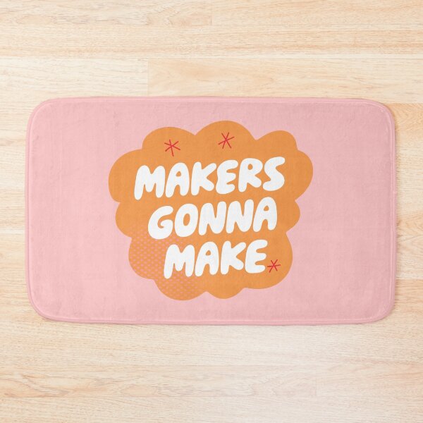 Item preview, Makers Gonna Make (Orange) designed and sold by yellowflowerhut.