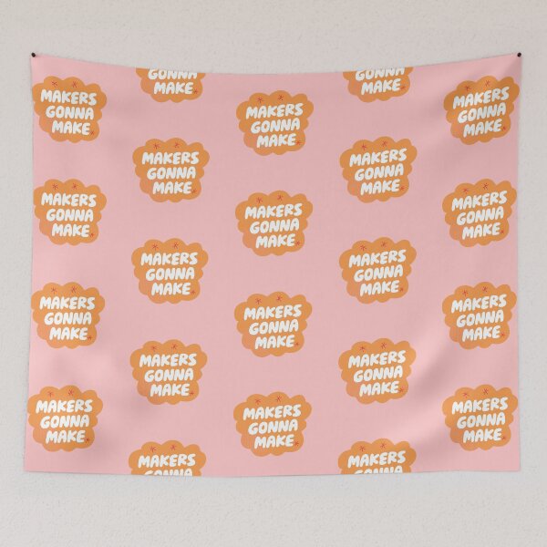 Item preview, Makers Gonna Make (Orange) designed and sold by yellowflowerhut.