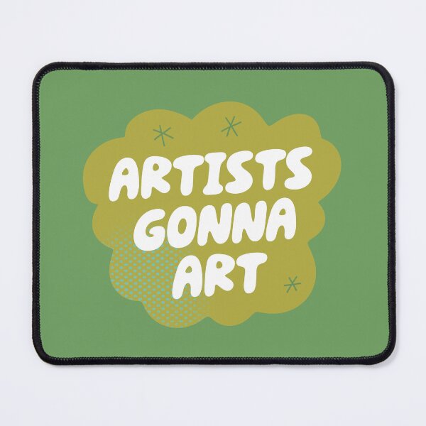 Item preview, Artists Gonna Art (Green) designed and sold by yellowflowerhut.