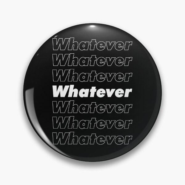 Item preview, Whatever Whatever Whatever Dark Typography designed and sold by vgaar.