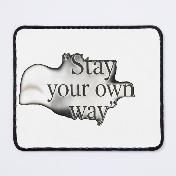 Item preview, Stay Your Own Way - Self Confidence Quote Graphic designed and sold by Printoria365.