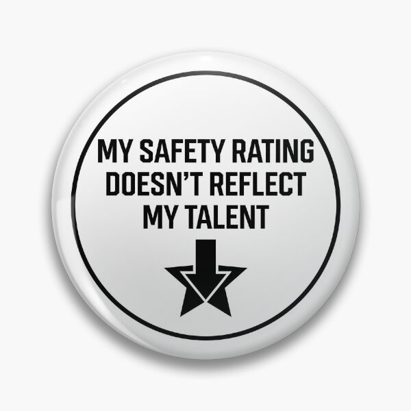 Item preview, My Safety Rating Doesn't Reflect My Talent designed and sold by GarageGraphics.
