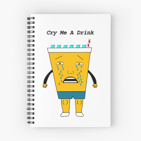 Item preview, Cry Me A Drink designed and sold by T's By Mikey.