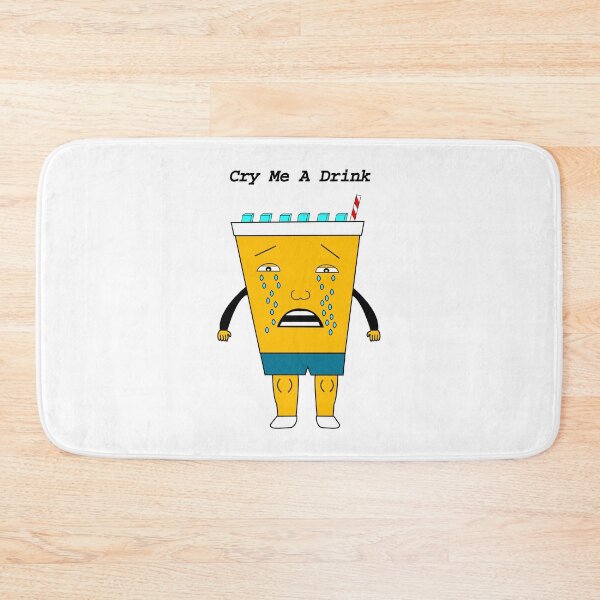Item preview, Cry Me A Drink designed and sold by T's By Mikey.