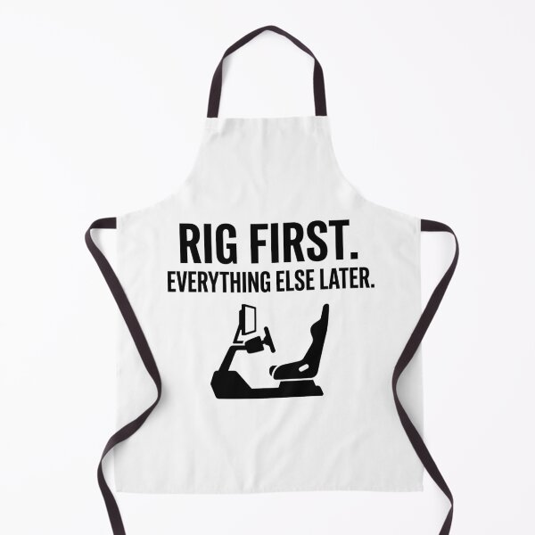 Item preview, Rig First. Everything Else Later. - Sim Racing designed and sold by GarageGraphics.