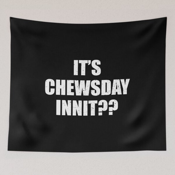 Item preview, Its Chewsday Innit - British Funny Slang designed and sold by riczyeleanor.