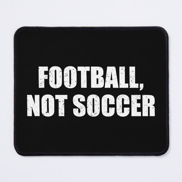 Item preview, Football, Not Soccer designed and sold by riczyeleanor.