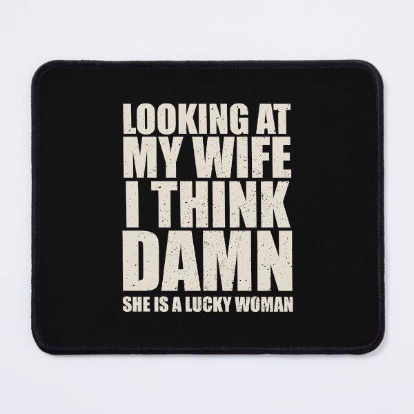Item preview, Looking At My Wife I Think Damn, She is Lucky Woman - FUnny Husband Gift designed and sold by riczyeleanor.