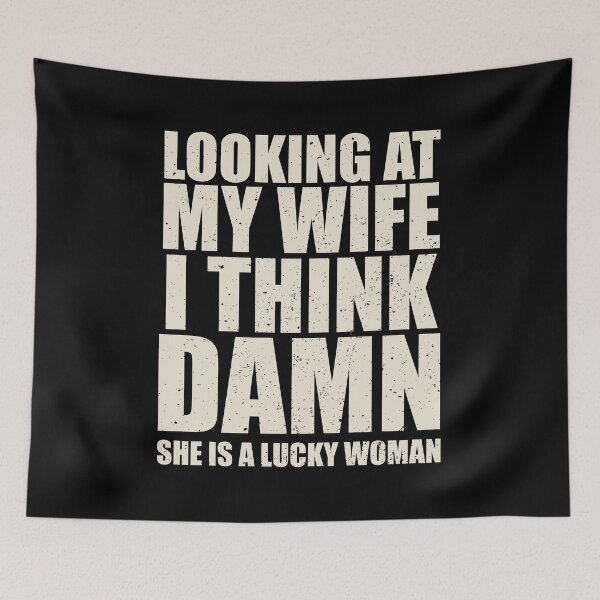 Item preview, Looking At My Wife I Think Damn, She is Lucky Woman - FUnny Husband Gift designed and sold by riczyeleanor.