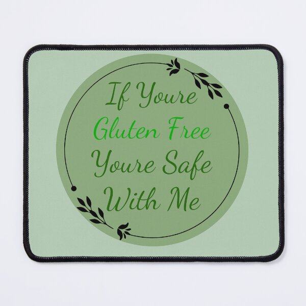 Item preview, You’re Gluten Free You’re Safe With Me Floral Design designed and sold by Vileprint.