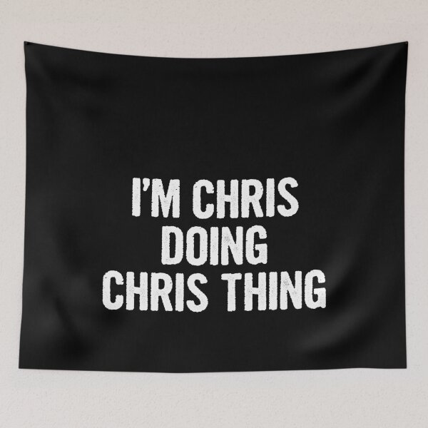Item preview, I'm Chris Doing Chris Thing - First Name Chris Funny Gift designed and sold by arzameldiza.