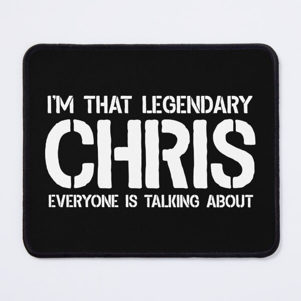 Item preview, Im That Chris Everyone Is Talking About - Chris Personal Funny Name designed and sold by arzameldiza.