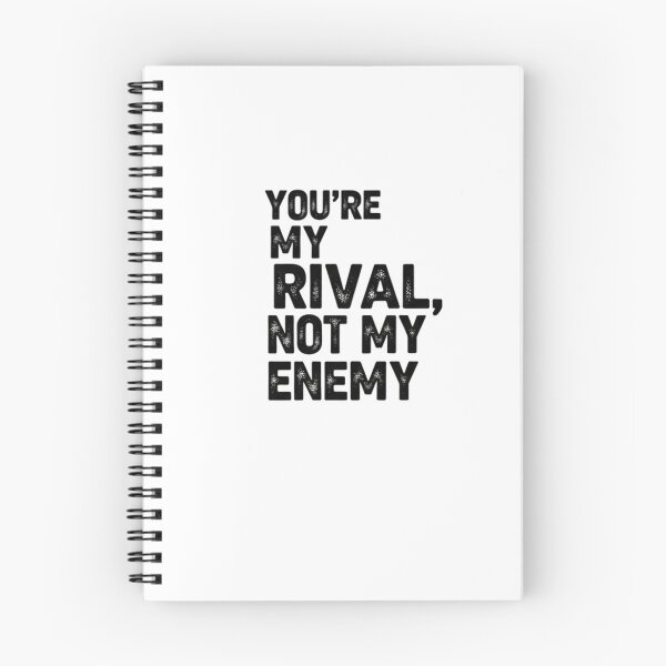 Item preview, 'you're my rival, not my enemy'' designed and sold by BerlyKalolo.