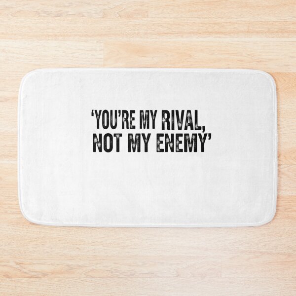 Item preview, 'you're my rival, not my enemy'' designed and sold by BerlyKalolo.