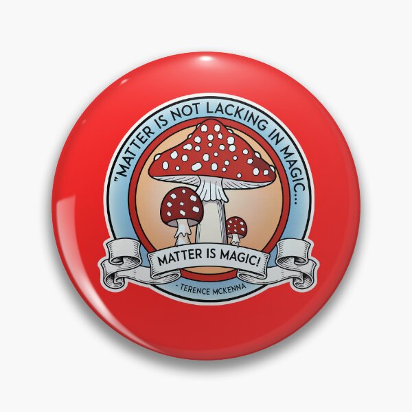 Item preview, Terence Mckenna Wisdom - Matter Is Not Lacking in Magic Mushroom designed and sold by NoThoughtsCat.